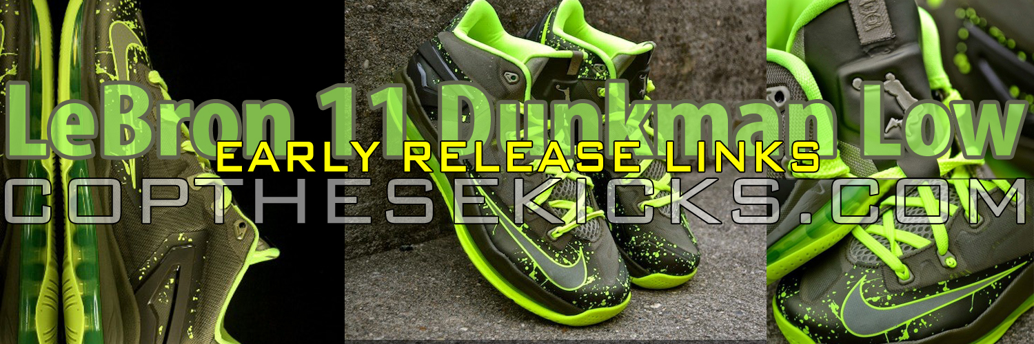 LeBron 11 Dunkman Low Early Release