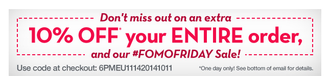 10% Off at 6PM 12 hours ONLY