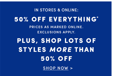 50% off EVERYTHING – Stock up for fall!