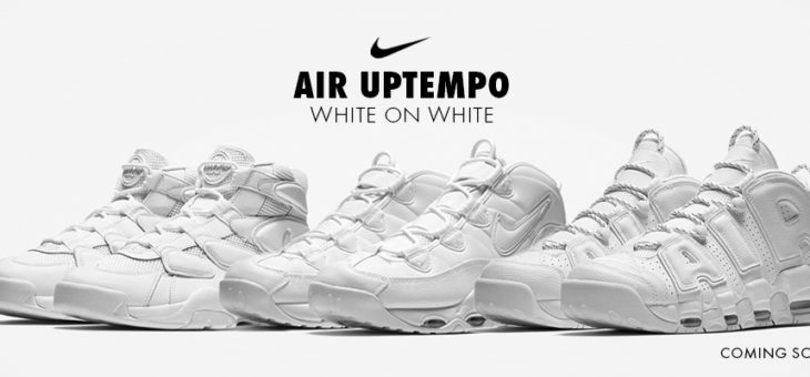 Nike Uptempo White On White Pack drops in 20 minutes