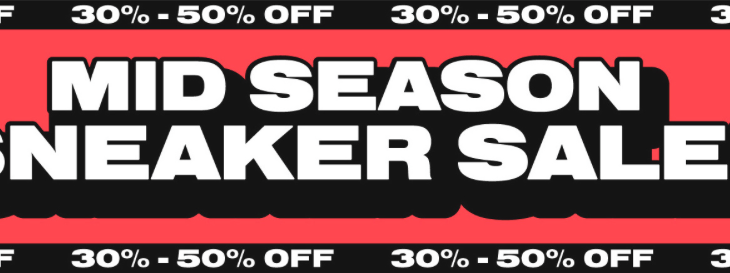 30-50% Off Sneakers during the Mid Season Sneaker Sale