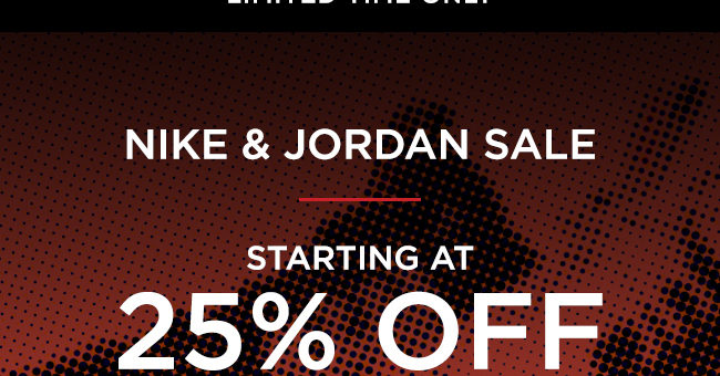 Nike And Jordan Flash Sale – Starting at 25% OFF!